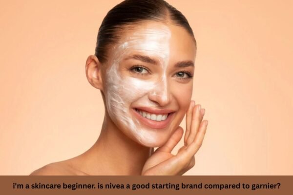i'm a skincare beginner. is nivea a good starting brand compared to garnier?