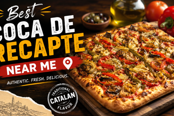Best Coca de Recapte Near Me